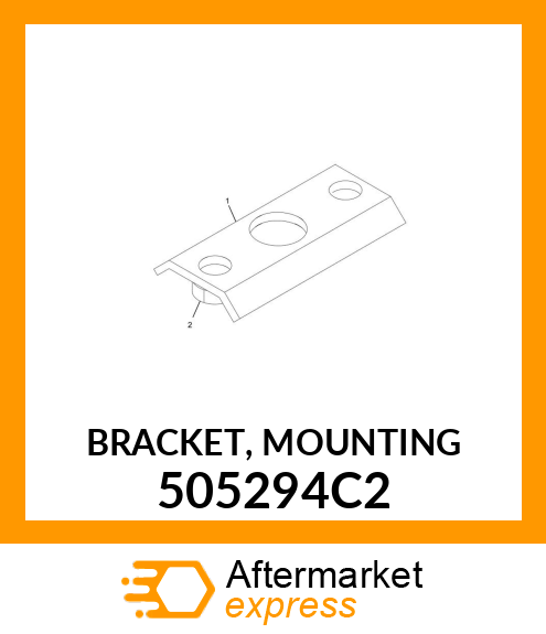 BRACKET, MOUNTING 505294C2