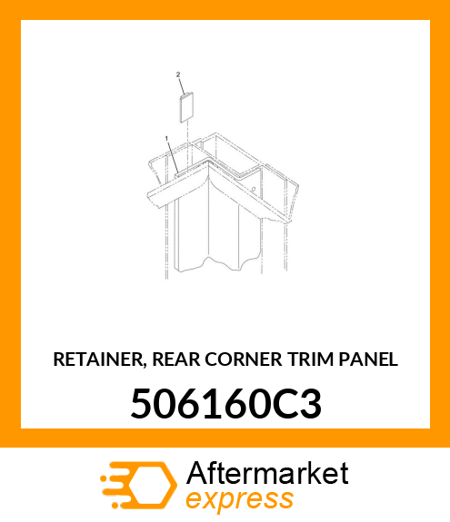 RETAINER, REAR CORNER TRIM PANEL 506160C3