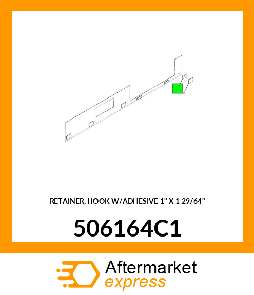 RETAINER, HOOK W/ADHESIVE 1" X 1 29/64" 506164C1