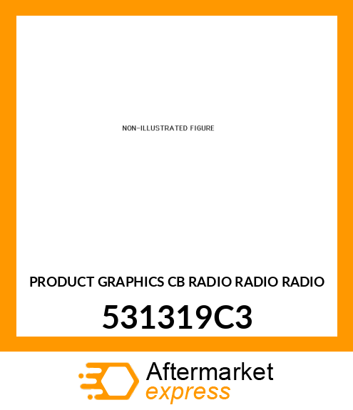 PRODUCT GRAPHICS CB RADIO RADIO RADIO 531319C3