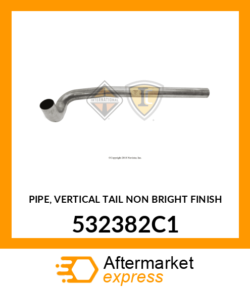 PIPE, VERTICAL TAIL NON BRIGHT FINISH 532382C1