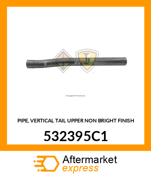 PIPE, VERTICAL TAIL UPPER NON BRIGHT FINISH 532395C1