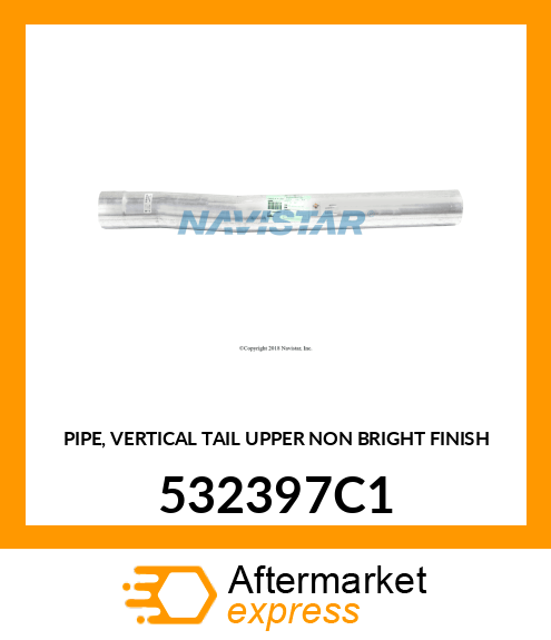 PIPE, VERTICAL TAIL UPPER NON BRIGHT FINISH 532397C1