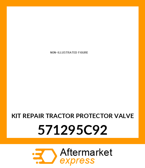 KIT REPAIR TRACTOR PROTECTOR VALVE 571295C92