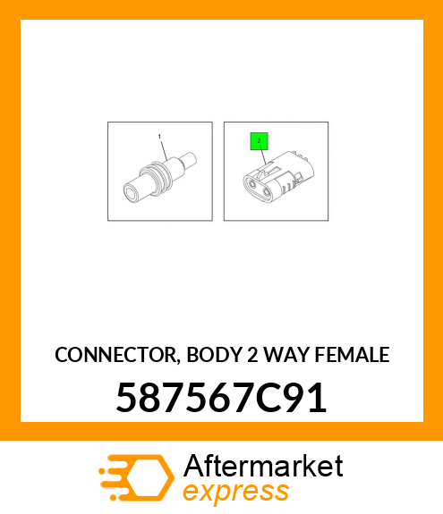 CONNECTOR, BODY 2 WAY FEMALE 587567C91