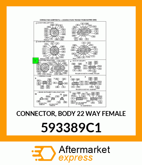 CONNECTOR, BODY 22 WAY FEMALE 593389C1
