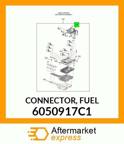 CONNECTOR, FUEL 6050917C1