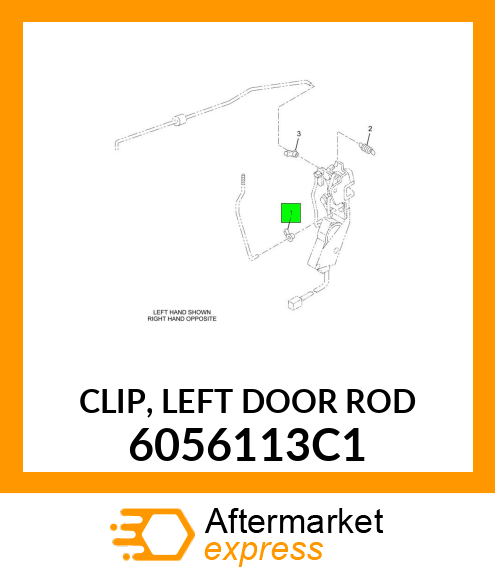 CLIP, LEFT DOOR ROD 6056113C1