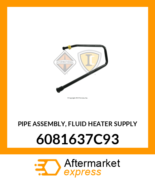 PIPE ASSEMBLY, FLUID HEATER SUPPLY 6081637C93
