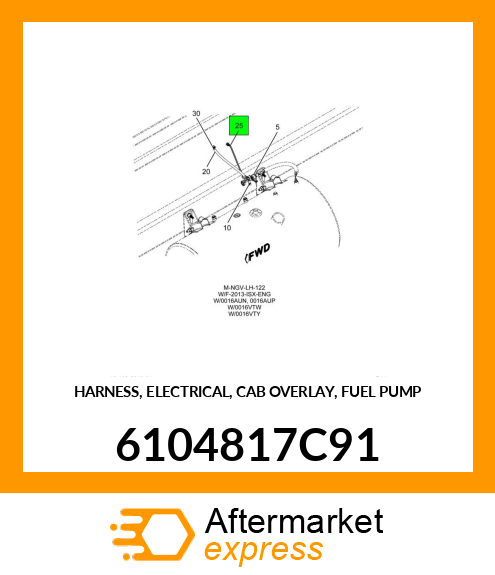 HARNESS, ELECTRICAL, CAB OVERLAY, FUEL PUMP 6104817C91