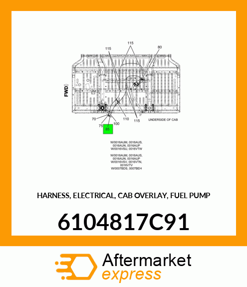 HARNESS, ELECTRICAL, CAB OVERLAY, FUEL PUMP 6104817C91