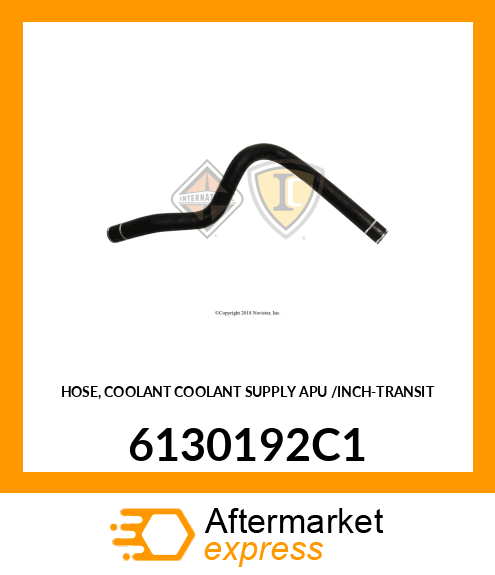 HOSE, COOLANT COOLANT SUPPLY APU /INCH-TRANSIT 6130192C1