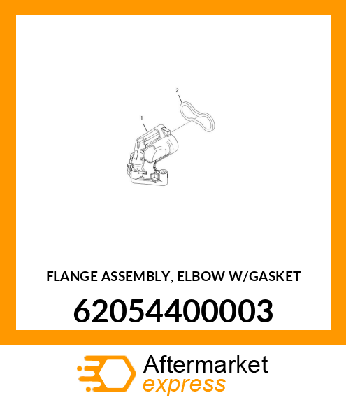 FLANGE ASSEMBLY, ELBOW W/GASKET 62054400003