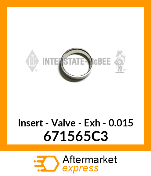 Insert - Valve - Exh - 0.015 671565C3