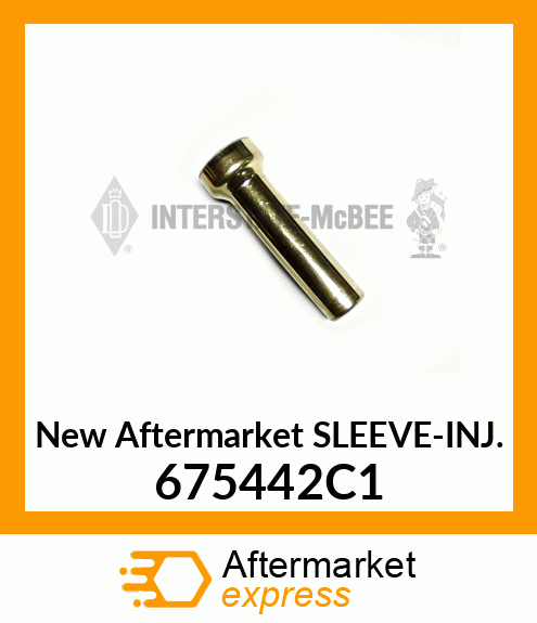 New Aftermarket SLEEVE-INJ. 675442C1