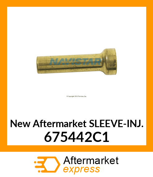 New Aftermarket SLEEVE-INJ. 675442C1