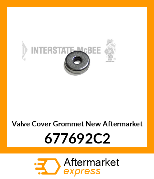 Valve Cover Grommet New Aftermarket 677692C2