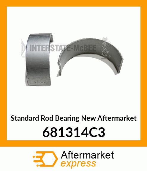 Standard Rod Bearing New Aftermarket 681314C3