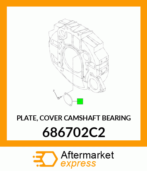 PLATE, COVER CAMSHAFT BEARING 686702C2