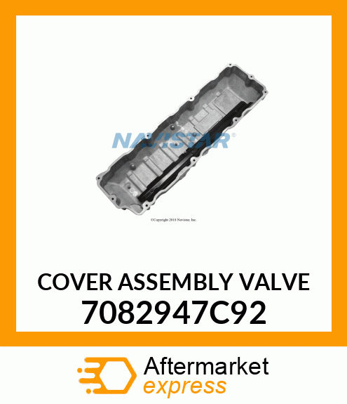 COVER ASSEMBLY VALVE 7082947C92