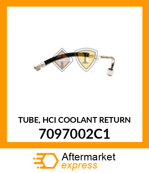 TUBE, HCI COOLANT RETURN 7097002C1