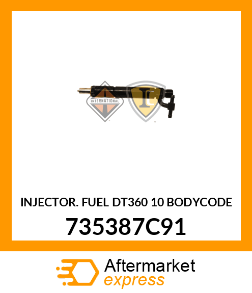 INJECTOR. FUEL DT360 10 BODYCODE 735387C91