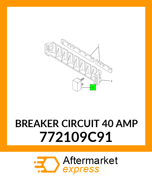 BREAKER CIRCUIT 40 AMP 772109C91