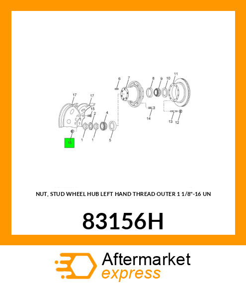 NUT, STUD WHEEL HUB LEFT HAND THREAD OUTER 1 1/8"-16 UN 83156H