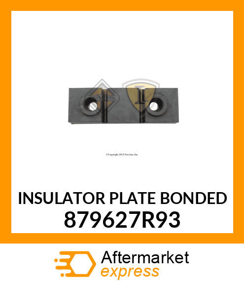 INSULATOR PLATE BONDED 879627R93