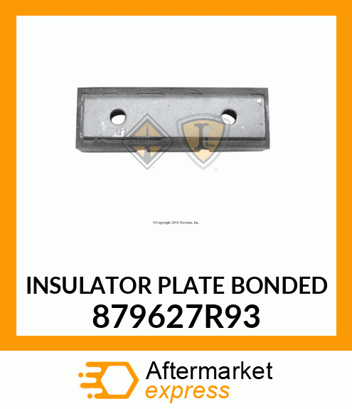 INSULATOR PLATE BONDED 879627R93