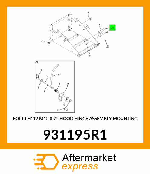 BOLT LH112 M10 X 25 HOOD HINGE ASSEMBLY MOUNTING 931195R1