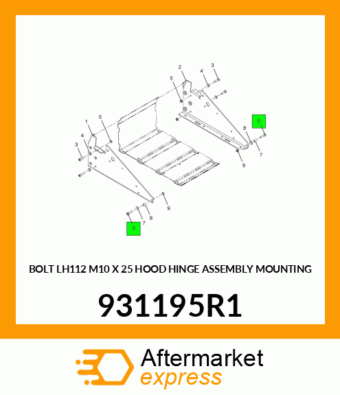 BOLT LH112 M10 X 25 HOOD HINGE ASSEMBLY MOUNTING 931195R1