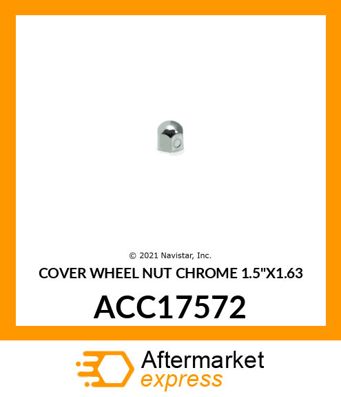 COVER WHEEL NUT CHROME 1.5"X1.63 ACC17572