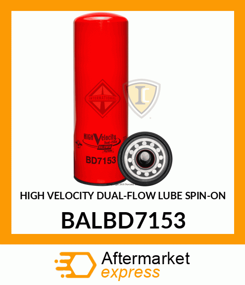 HIGH VELOCITY DUAL-FLOW LUBE SPIN-ON BALBD7153