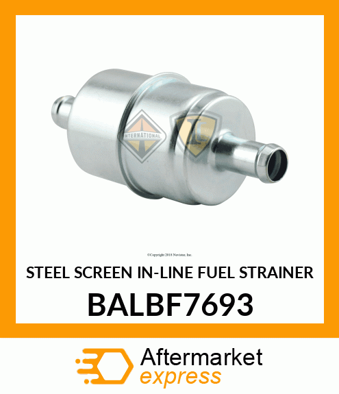 STEEL SCREEN IN-LINE FUEL STRAINER BALBF7693