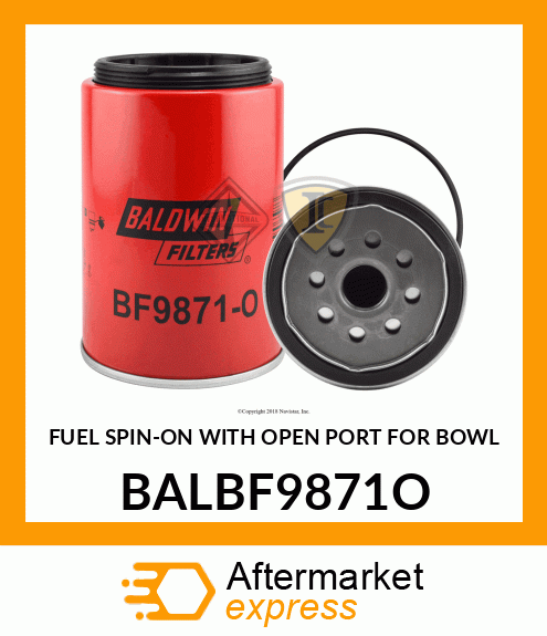 FUEL SPIN-ON WITH OPEN PORT FOR BOWL BALBF9871O