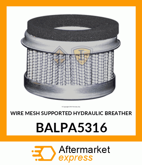 WIRE MESH SUPPORTED HYDRAULIC BREATHER BALPA5316