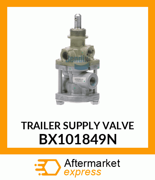 TRAILER SUPPLY VALVE BX101849N