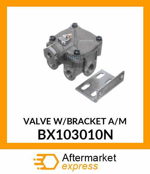 VALVE W/BRACKET A/M BX103010N