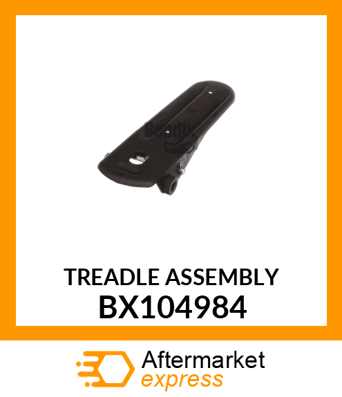 TREADLE ASSEMBLY BX104984