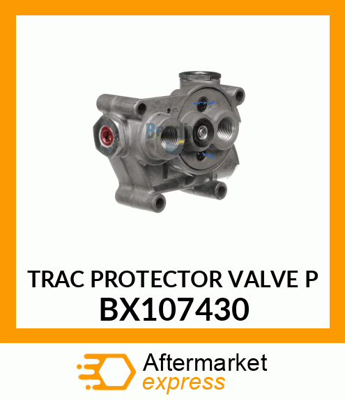 TRAC PROTECTOR VALVE P BX107430