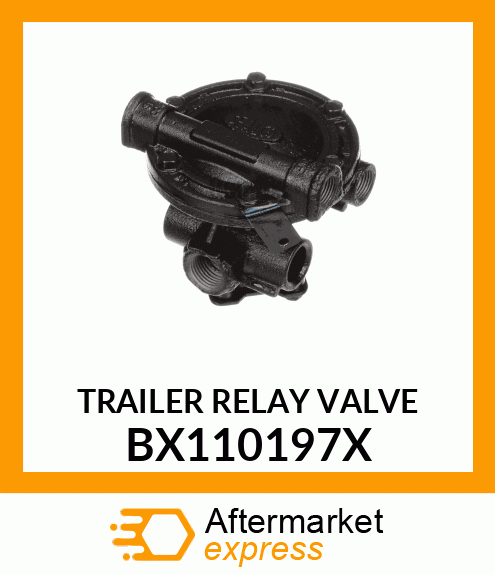 TRAILER RELAY VALVE BX110197X