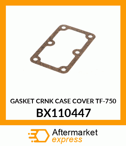 GASKET CRNK CASE COVER TF-750 BX110447