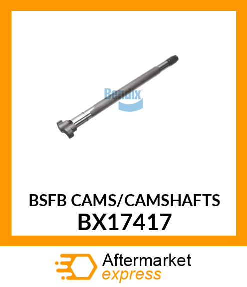 BSFB CAMS/CAMSHAFTS BX17417