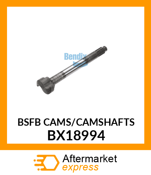 BSFB CAMS/CAMSHAFTS BX18994