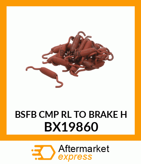 BSFB CMP RL TO BRAKE H BX19860