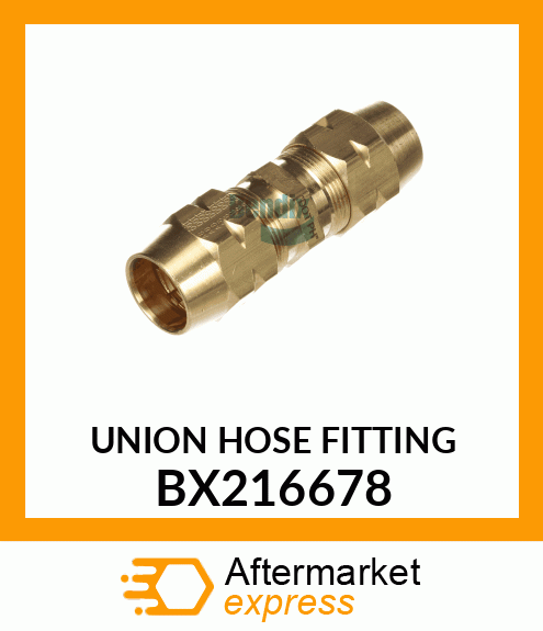 UNION HOSE FITTING BX216678