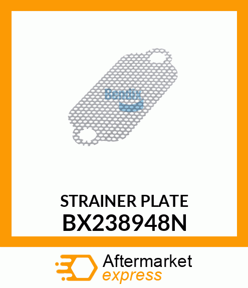 STRAINER PLATE BX238948N