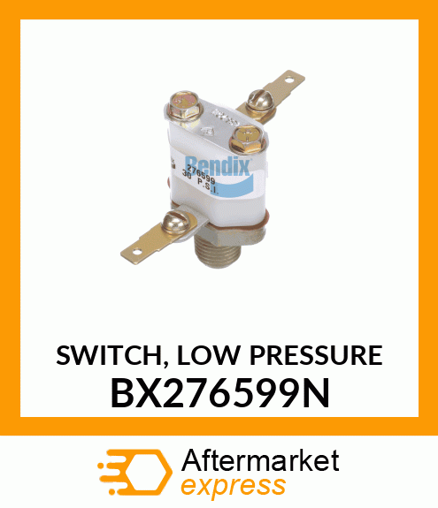 SWITCH, LOW PRESSURE BX276599N