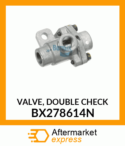 VALVE, DOUBLE CHECK BX278614N